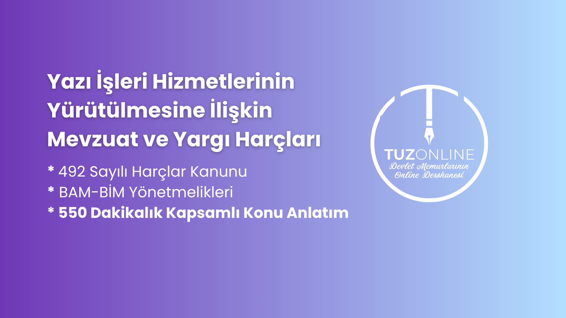 Yazı İşleri Hizmetlerinin Yürütülmesine İlişkin Mevzuat ve Yargı Harçları